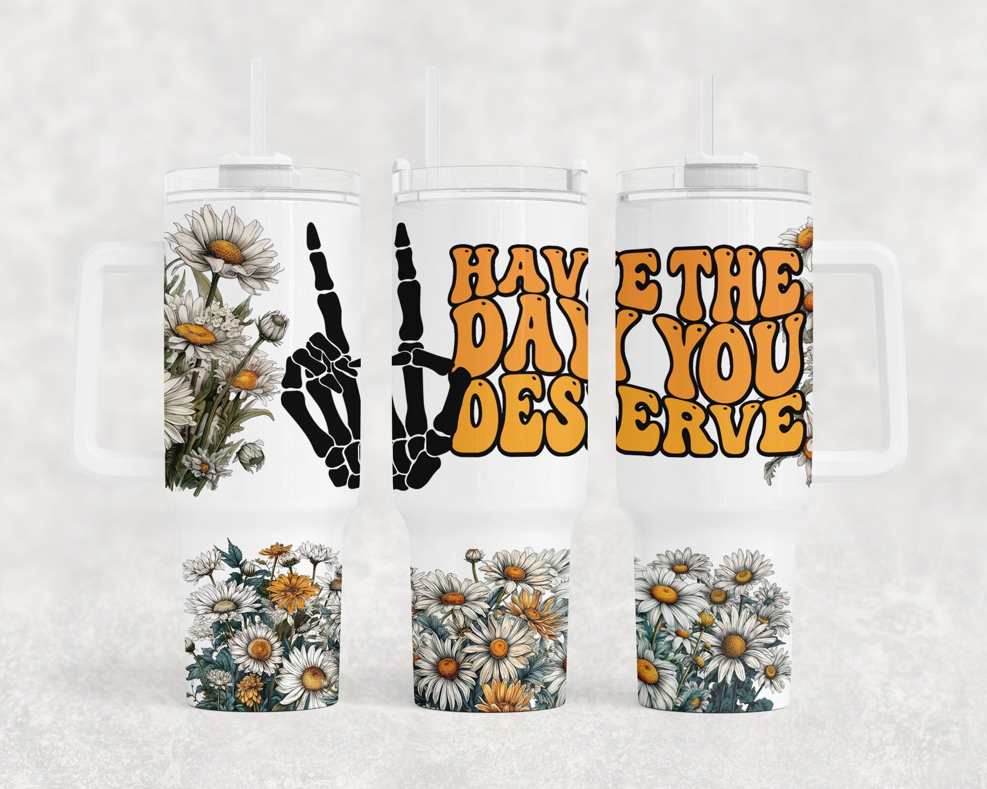 40oz Day you Deserve Tumbler
