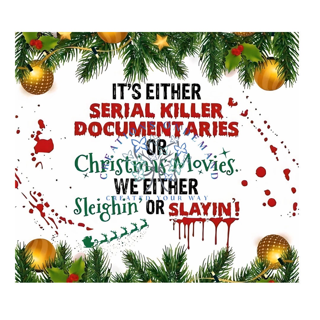 Sleighin' or Slayin' 20oz Tumbler or 22oz Water Bottle